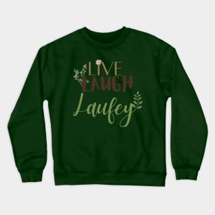 Live laugh Laufey Nature inspired Crewneck Sweatshirt